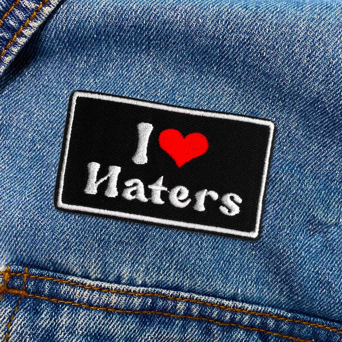 I Love Haters Patch