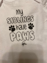Load image into Gallery viewer, My Siblings Have Paws Onesie
